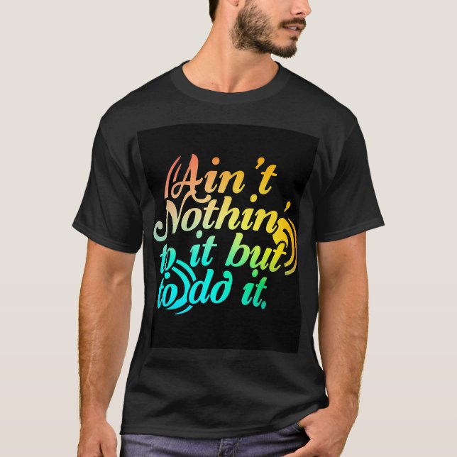 Camiseta No hay nada más que hacerlo (Anverso)