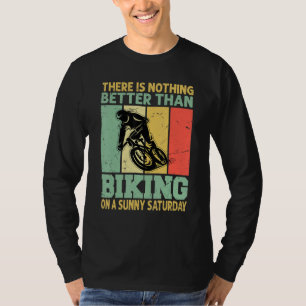 Camiseta No Hay Nada Mejor Que Ir En Bicicleta En Un Sábado