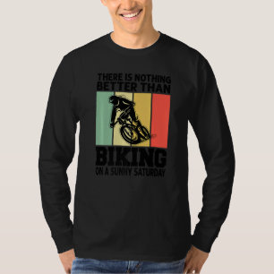 Camiseta No Hay Nada Mejor Que Ir En Bicicleta En Un Sábado