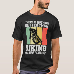 Camiseta No Hay Nada Mejor Que Ir En Bicicleta En Un Sat So