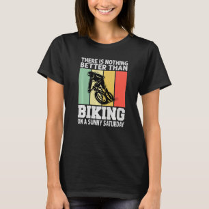 Camiseta No Hay Nada Mejor Que Ir En Bicicleta En Un Sat So