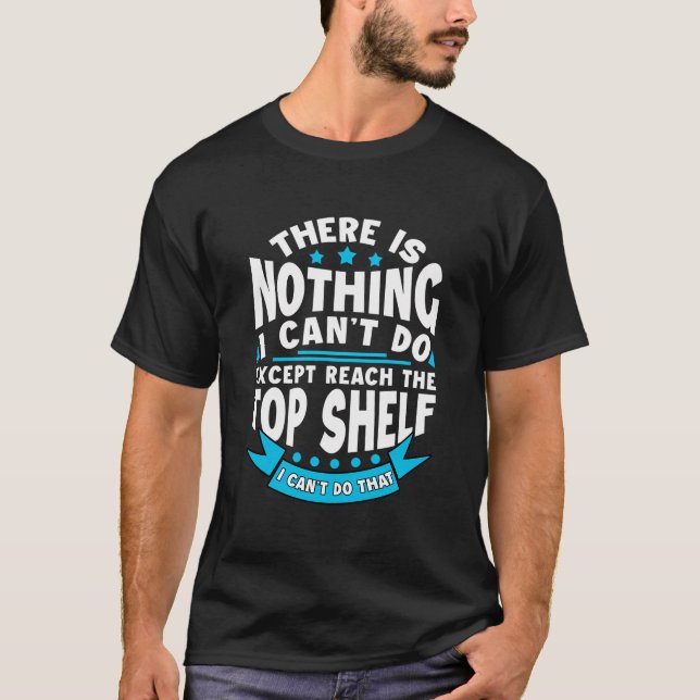 Camiseta No Hay Nada Que No Pueda Hacer Excepto Llegar A La (Anverso)