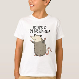 Camiseta No hay nada que sea gracioso, Possum Pun