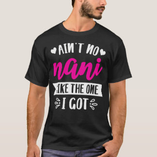 Camiseta No Hay Nani Como La Que Tengo Reunión Familiar Ma