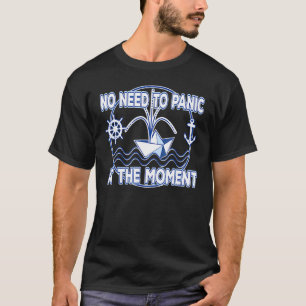 Camiseta No Hay Necesidad De Pánico En El Momento De Hundir