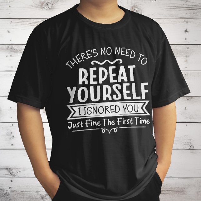 Camiseta No hay necesidad de repetir (Subido por el creador)