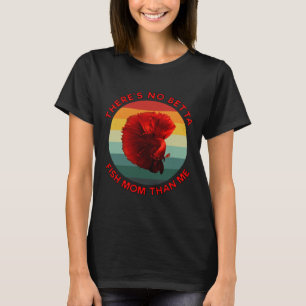 Camiseta No hay ni Betta Fish Mom Thme Red