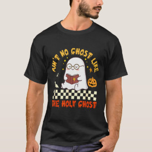 Camiseta No hay ningún fantasma como el Espíritu Santo Jesú