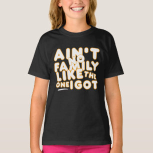 Camiseta No hay ninguna familia como la que tengo
