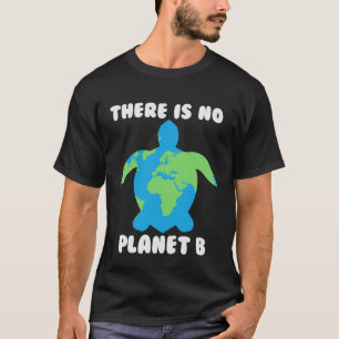 Camiseta No hay ninguna tortuga ecológica en el planeta B 2