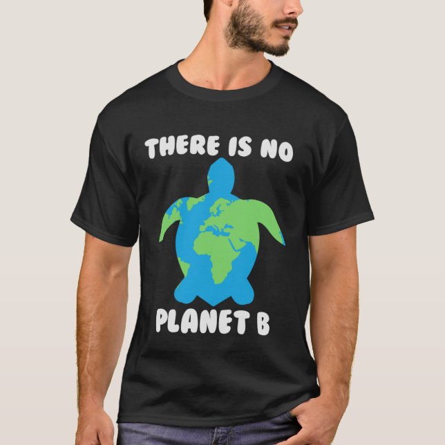 Camiseta No hay ninguna tortuga ecológica en el planeta B 2 (Anverso)