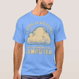 Camiseta no hay nube es sólo alguien más computadora