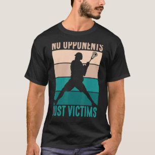 Camiseta No hay oponentes solo víctimas jugadora Lacrosse