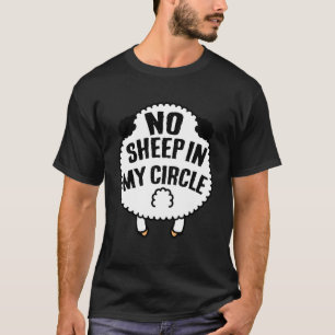 Camiseta No hay oveja en mi círculo humor político gracioso