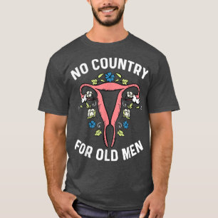 Camiseta No Hay País Para Hombres Mayores Feminis De Hister