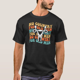 Camiseta No Hay País Para Hombres Mayores Uterus Dedo Medio