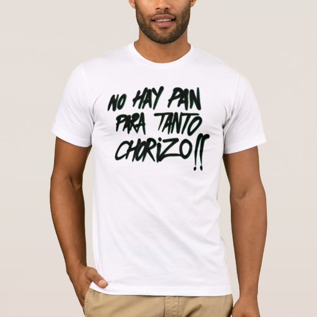 Camiseta No hay pan para tanto chorizo (Anverso)