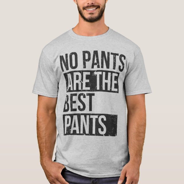 Camiseta no hay pantalones los mejores pantalones (Anverso)