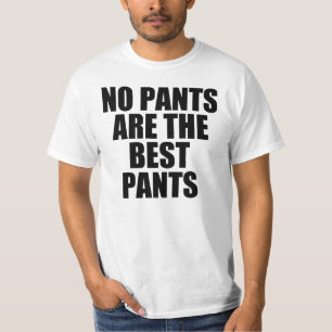 Camiseta No hay pantalones los mejores pantalones