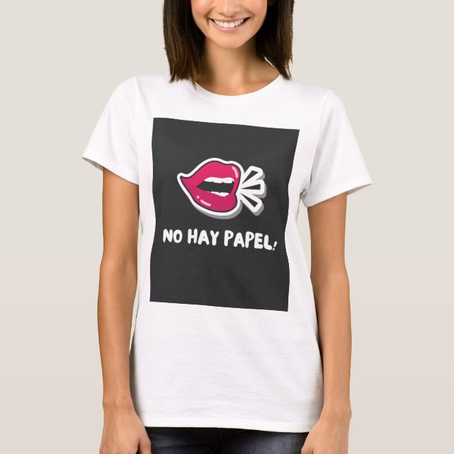 CAMISETA ¡NO HAY PAPEL! (Anverso)