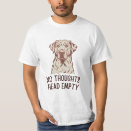 Camiseta No hay pensamiento que marque el labrador vacío