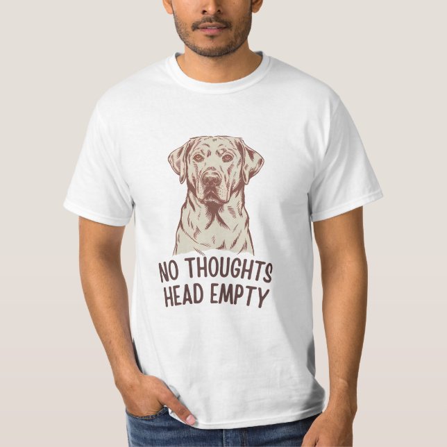 Camiseta No hay pensamiento que marque el labrador vacío (Anverso)