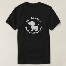 Camiseta No hay perdedores solo Wieners Divertido perro Mas