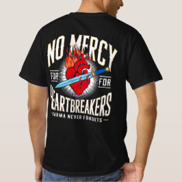 Camiseta No hay piedad para los rompedores de corazón - Tat