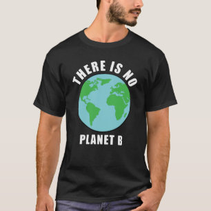 Camiseta No Hay Planeta B - Activismo