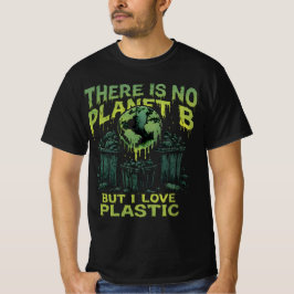 Camiseta No Hay Planeta B, Conciencia Ecológica Sarcástica