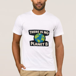 Camiseta No Hay Planeta B | Día de la Tierra Eco Activista