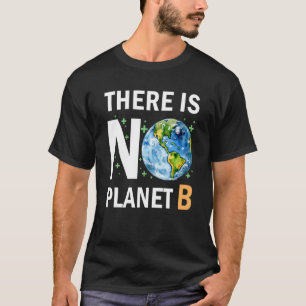 Camiseta No Hay Planeta B Earth Day Recycle Pro Environ