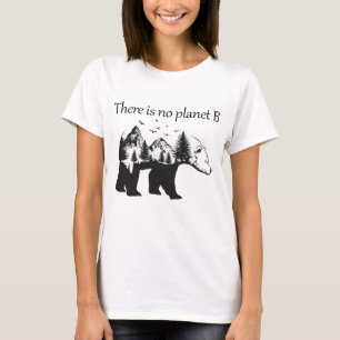 Camiseta no hay planeta b, el día de la tierra, oso gracios