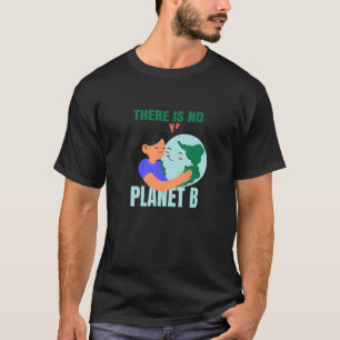Camiseta No Hay Planeta B Naturaleza Medio Ambiente Planeta