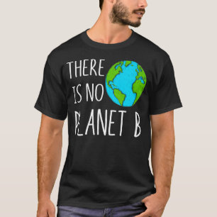 Camiseta No Hay Planeta B Para El Calentamiento Global