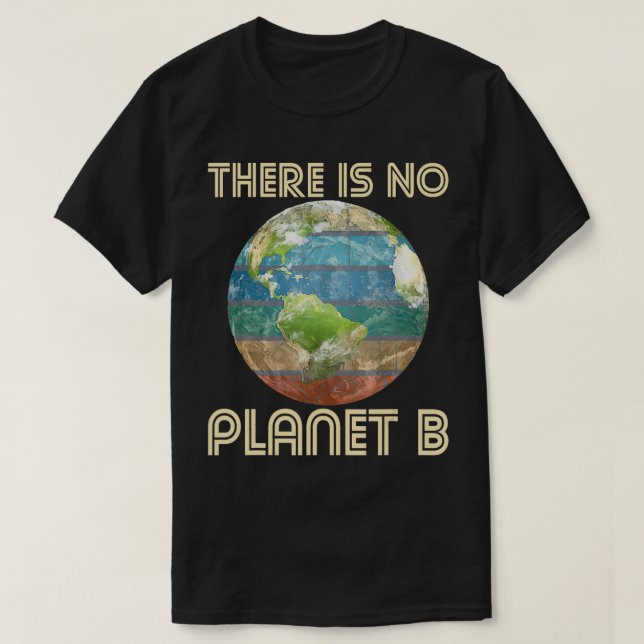 Camiseta No Hay Planeta B Protección Ambiental Eart (Diseño del anverso)