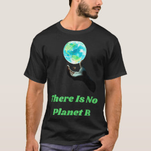 Camiseta No Hay Planeta B - Salvar Tierra Conciencia Ambien