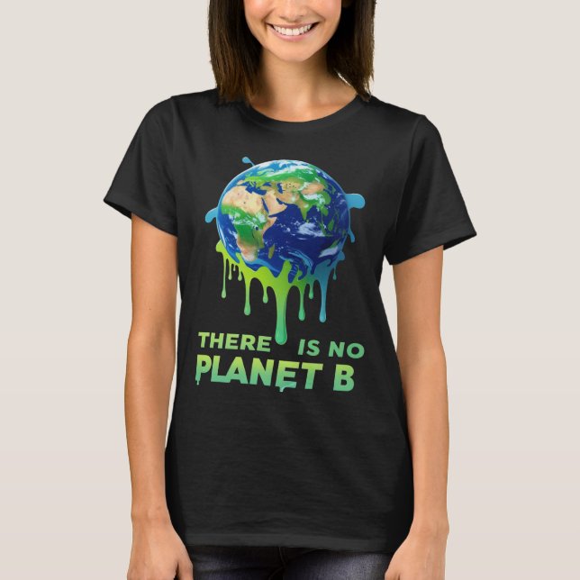 Camiseta No hay planeta B - Salven el clima de la Tierra (Anverso)