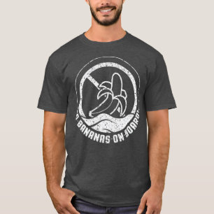 Camiseta No hay plátanos a bordo del divertido regalo de po