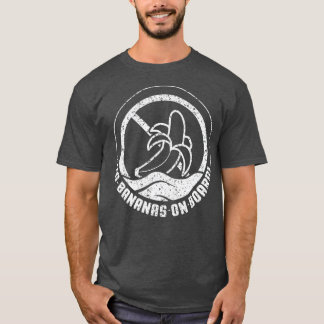 Camiseta No hay plátanos a bordo del divertido regalo de po