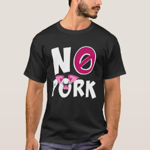 Camiseta NO HAY PORK No me como cerdo sin cerdo