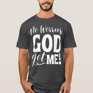 Camiseta No hay preocupaciones, Dios me tiene cristiano afr