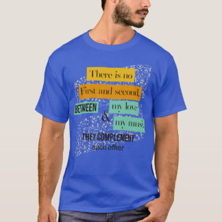 Camiseta No hay primero ni segundo para la música y el amor