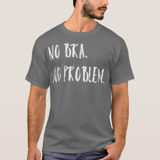 Camiseta No hay problema, feminismo Igualdad de las mujeres