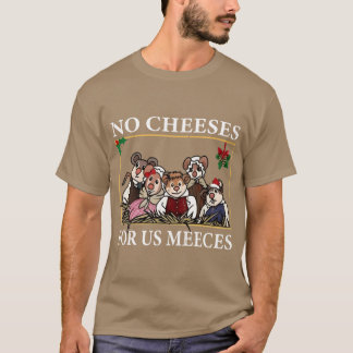 Camiseta No hay quesos para nosotros Meeces regalo divertid