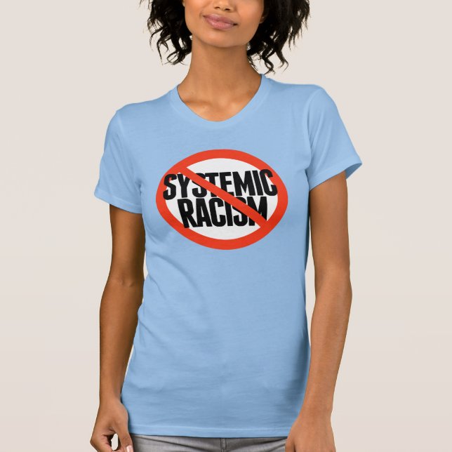 Camiseta No hay racismo sistémico (Anverso)