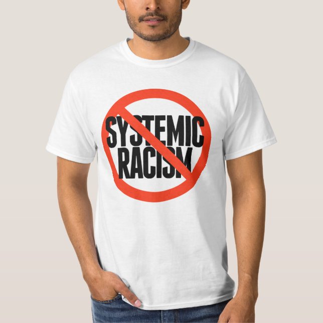 Camiseta No hay racismo sistémico (Anverso)
