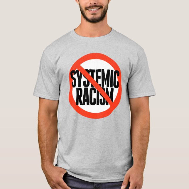 Camiseta No hay racismo sistémico (Anverso)