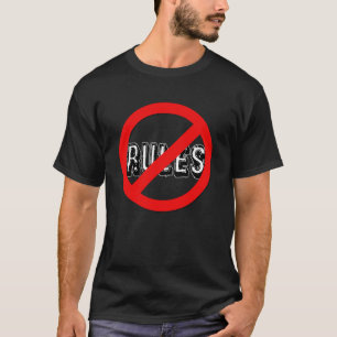 Camiseta No hay reglas para mí, gracias, no me gustan las r