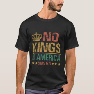 Camiseta No Hay Reyes En América Desde 1776 Anti-trump Dive
